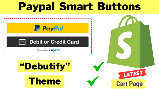 PayPal Smart Buttons in Shopify Cart page - DEBUFITY theme